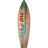 Take Me To The Beach Scene Novelty Metal Surfboard Sign