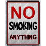 No Smoking Anything Metal Novelty Parking Sign 9" x 12" Sign (P)