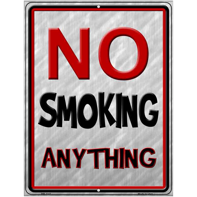 No Smoking Anything Metal Novelty Parking Sign 4.5" x 6" Sign (PM)