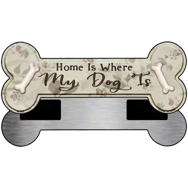 Where My Dog Is Novelty Bone Magnet B-005