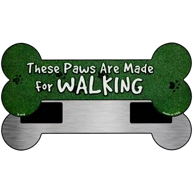 Paws Are For Walking Novelty Bone Magnet B-018