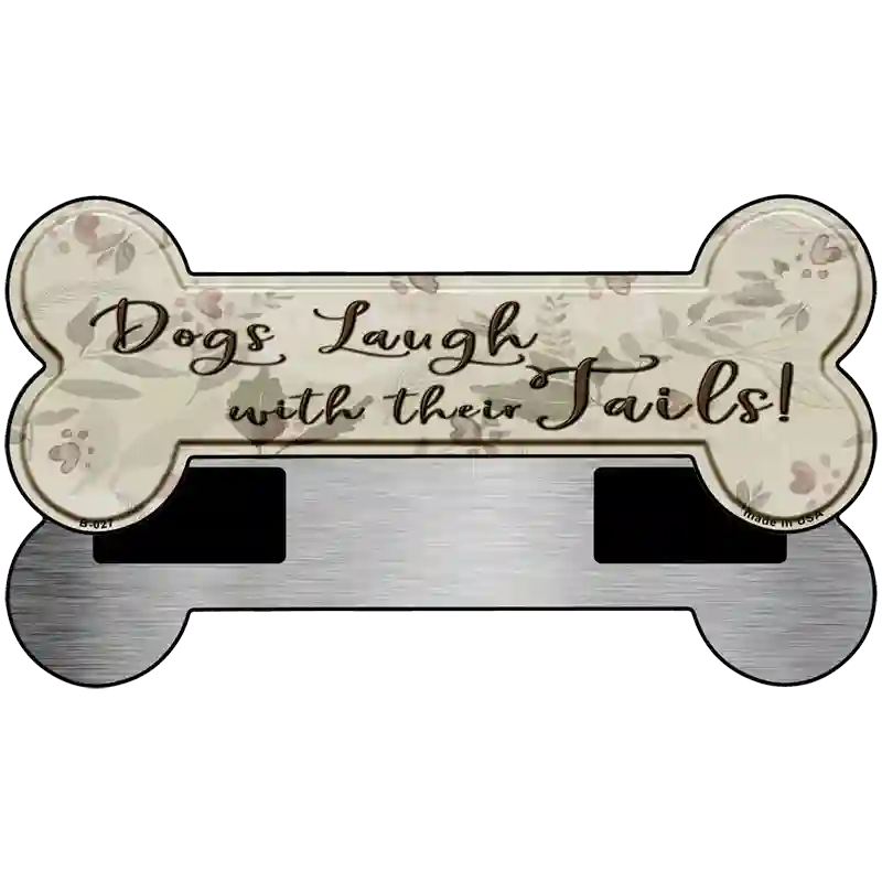 Laugh With Tails Novelty Bone Magnet B-027 3.5" x 9" Magnet (B)