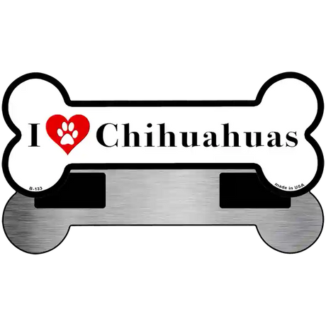 I Love Chihuahuas Novelty Metal Bone Magnet B-133 3.5" x 9" Magnet (B)