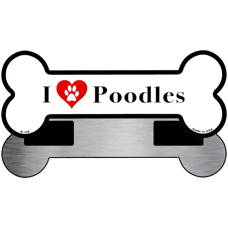 I Love Poodles Novelty Metal Bone Magnet B-135 3.5" x 9" Magnet (B)