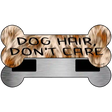 Dog Hair Dont Care Novelty Metal Bone Magnet 3.5" x 9" Magnet (B)