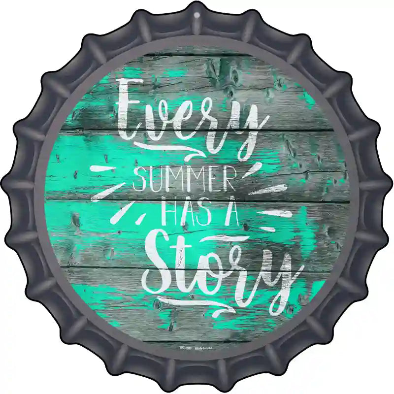 Every Summer Story Novelty Metal Bottle Cap Sign