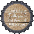Both Be Wrong Novelty Metal Bottle Cap Sign