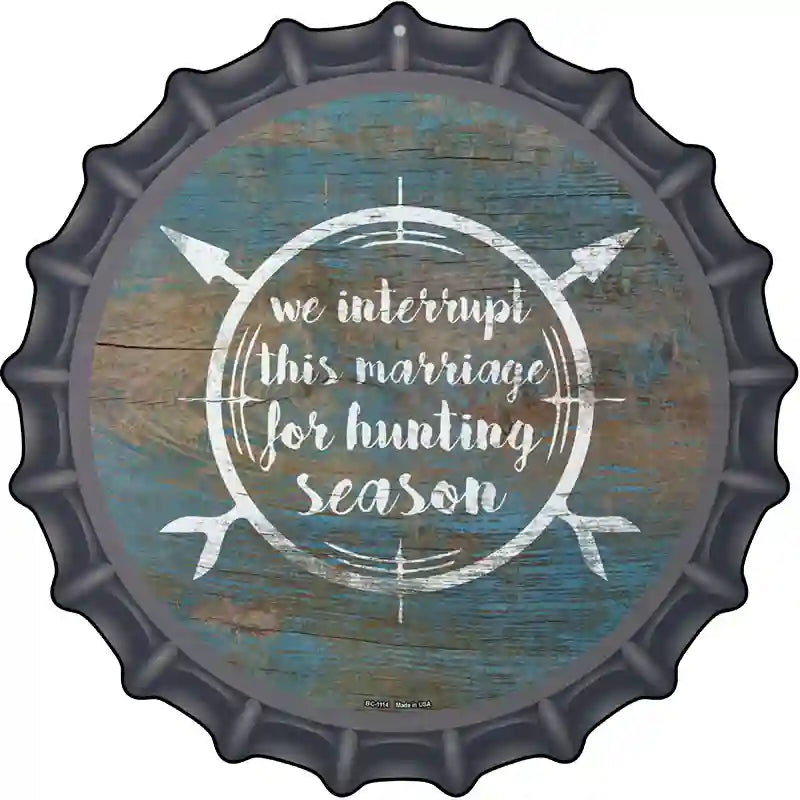 For Hunting Season Novelty Metal Bottle Cap Sign