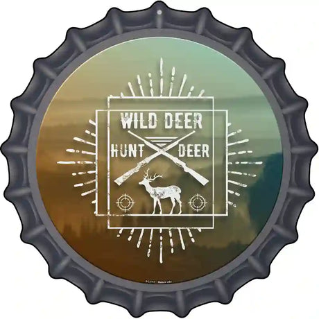 Hunt Wild Deer Novelty Metal Bottle Cap Sign
