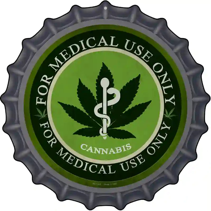 Cannabis For Medical Use Only Novelty Metal Bottle Cap Sign BC-1132