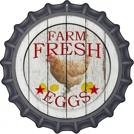 Farm Fresh Eggs Novelty Metal Bottle Cap Sign BC-1150