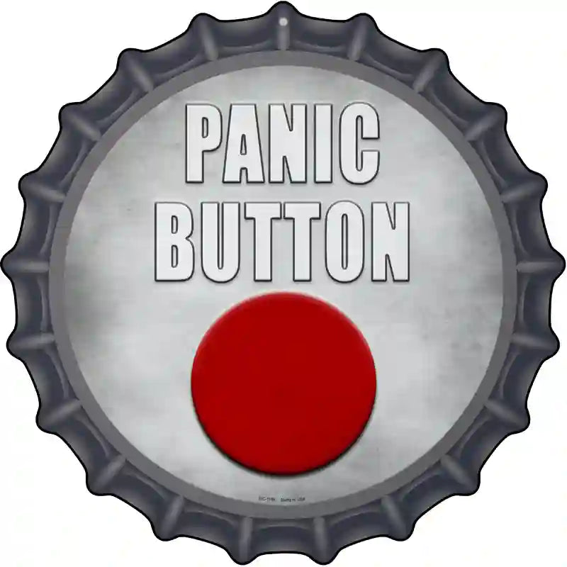 Panic Button Novelty Metal Bottle Cap Sign
