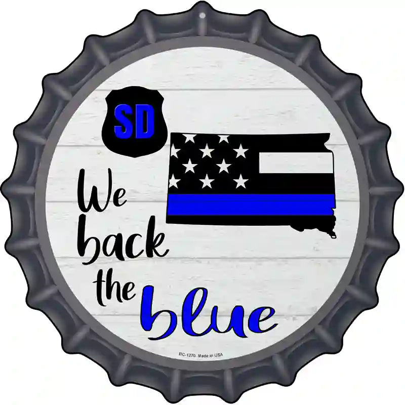 South Dakota Back The Blue Novelty Metal Bottle Cap Sign BC-1270