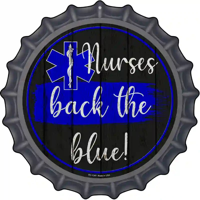 Nurses Back The Blue Novelty Metal Bottle Cap Sign BC-1347