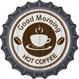 Good Morning Novelty Metal Bottle Cap Sign