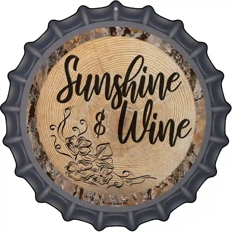 Sunshine and Wine Novelty Metal Bottle Cap Sign