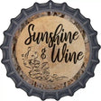 Sunshine and Wine Novelty Metal Bottle Cap Sign