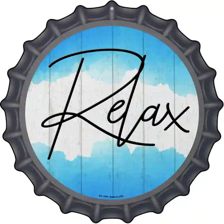 Relax Novelty Metal Bottle Cap Sign
