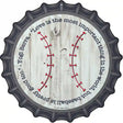 Baseball Quote Novelty Metal Bottle Cap Sign 12" Sign (BC)