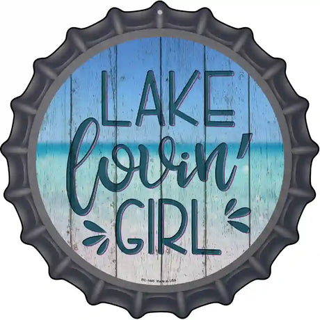 Lake Lovin Girl Novelty Metal Bottle Cap Sign 12" Sign (BC)