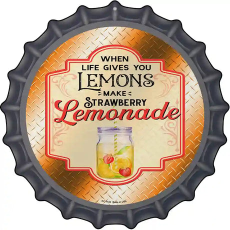 Make Strawberry Lemonade Orange Novelty Metal Bottle Cap Sign
