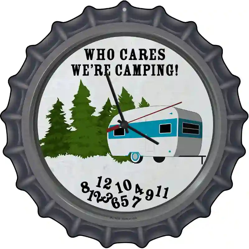 Who Cares We Are Camping Novelty Metal Bottle Cap Sign