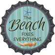 Beach Fixes Everything Novelty Metal Bottle Cap Sign