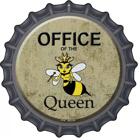 Office of the Queen Novelty Metal Bottle Cap Sign BC-166