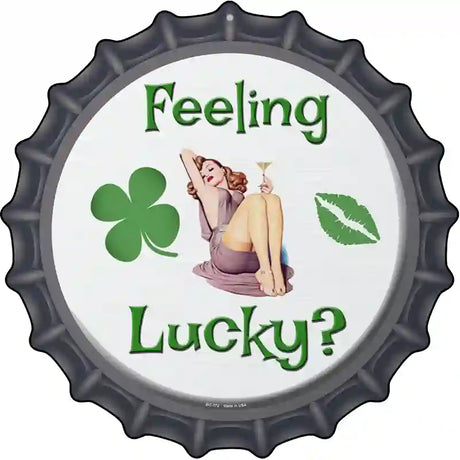 Feeling Lucky Novelty Metal Bottle Cap Sign BC-172