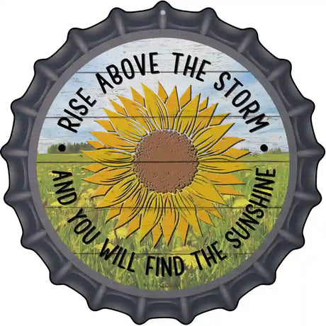 Rise Above The Storm Novelty Metal Bottle Cap Sign