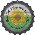Keep Your Face To The Sunshine Novelty Metal Bottle Cap Sign