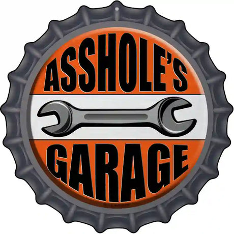 Assholes Garage Novelty Metal Bottle Cap Sign