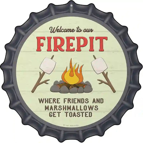 Welcome to our Firepit Novelty Metal Bottle Cap Sign