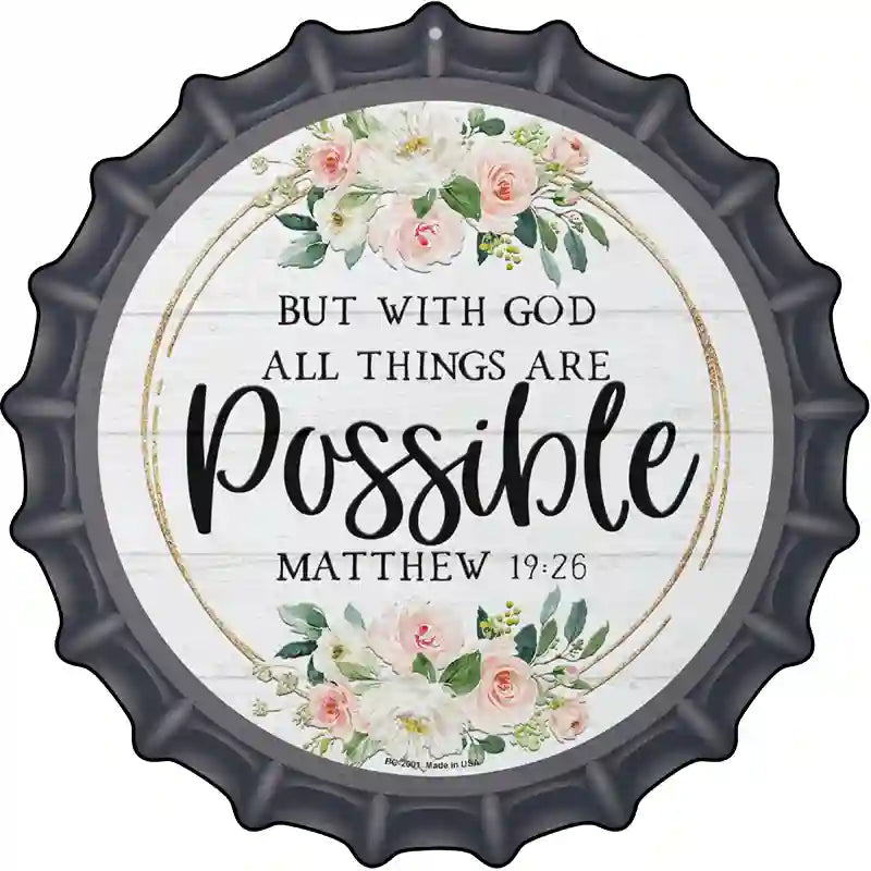 All Things Are Possible Novelty Metal Bottle Cap Sign