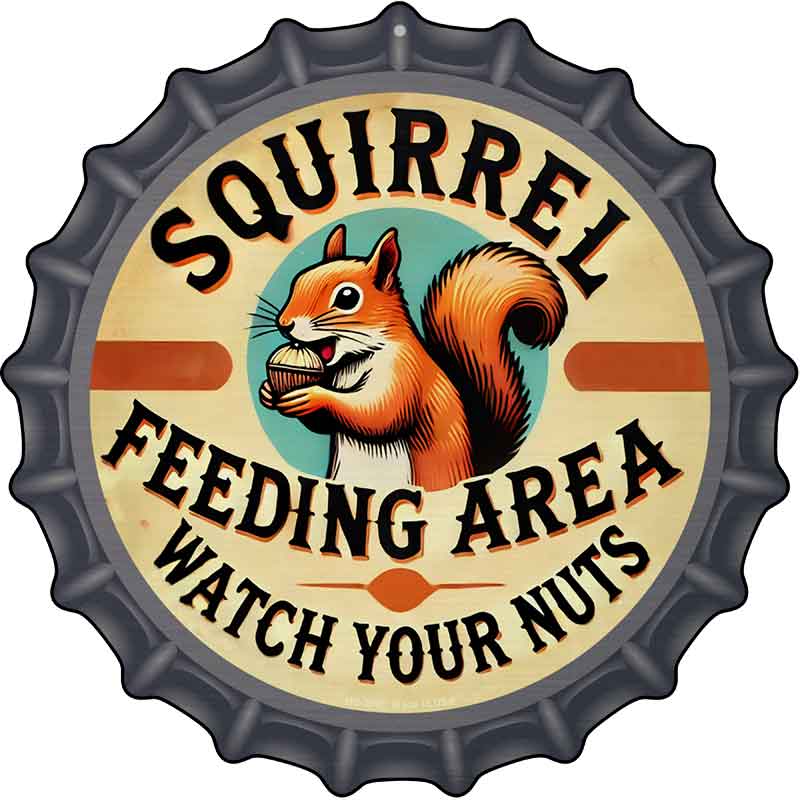 Squirrel Feeding Area Novelty Metal Bottle Cap Sign BC-2091