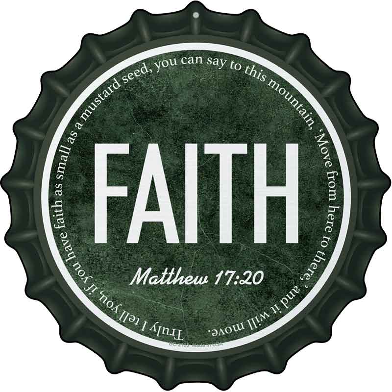 Faith Bible Verse Novelty Metal Bottle Cap Sign BC-2105