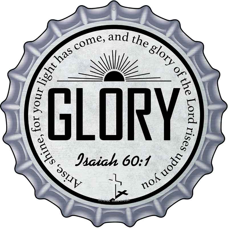 Glory Bible Verse Novelty Metal Bottle Cap Sign BC-2106
