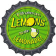 Make Lemonade Novelty Metal Bottle Cap Sign BC-843