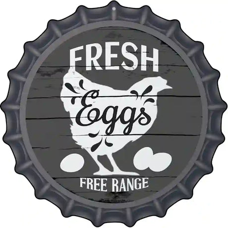 Fresh Eggs Free Range Novelty Metal Bottle Cap Sign BC-856
