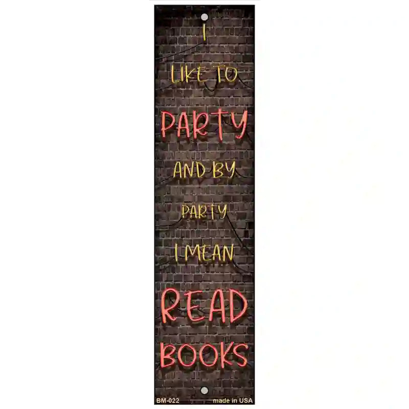 I Like to Party Novelty Metal Bookmark BM-022