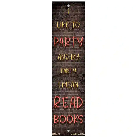 I Like to Party Novelty Metal Bookmark BM-022