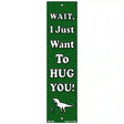 Just Want to Hug Novelty Metal Bookmark BM-086