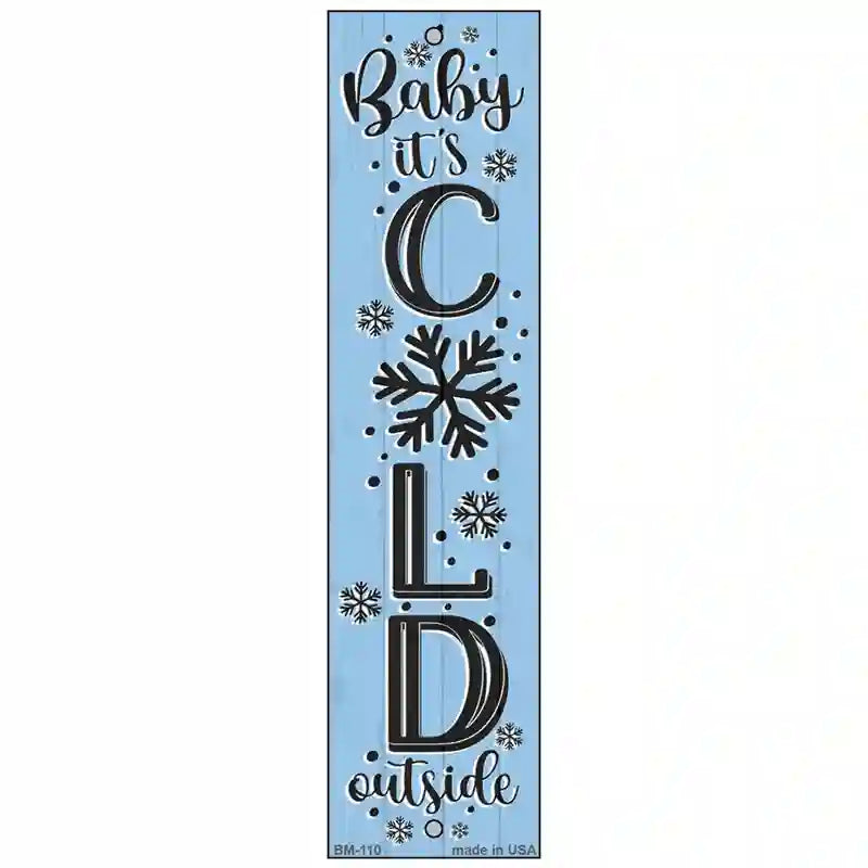 Baby Its Cold Blue Novelty Metal Bookmark BM-110