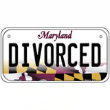 Divorced Maryland Metal Novelty License Plate 6" x 3" (BP)