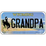 Grandpa Wyoming Metal Novelty License Plate 6" x 3" (BP)
