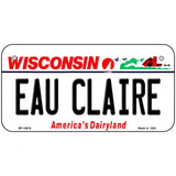 Eau Claire Wisconsin Metal Novelty License Plate 6" x 3" (BP)