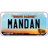 Mandan North Dakota Metal Novelty License Plate 6" x 3" (BP)