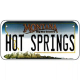 Hot Springs Montana State Novelty License Plate 6" x 3" (BP)