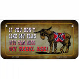 Dont Like My Flag Kiss My Rebel Ass Novelty License Plate 6" x 3" (BP)