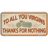 To All You Virgins Novelty License Plate 6" x 3" (BP)